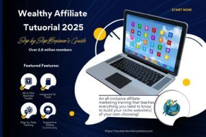 Featured Image to Introduce the Wealthy Affiliate Tutorial 2025 - a Step by Step Beginner's Guide
